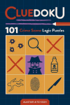 Cluedoku: 101 Crime Scene Sudoku Puzzles