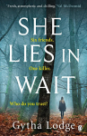 She Lies in Wait: Six friends. One killer. Who do you trust?