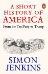 A Short History of America: From Tea Party to Trump