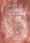 Yoga as Origami: Themes from Katonah Yoga