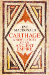 Carthage: A new history of an ancient empire