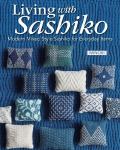 Modern Sashiko: 26 Mixed-Style Sashiko Projects for Everyday Items