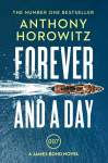 Forever and a Day: A James Bond prequel to Casino Royale (James Bond 007)