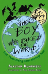 The Boy Who Biked the World Part 3: Riding Home Through Asia