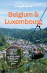 Lonely Planet Belgium & Luxembourg: Plan the Trip of a Lifetime | Detailed Itineraries & Maps | Insider Tips | Covers : Brussels, Ghent, Bruges, Antwerp, Wallonia and more