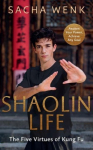 Shaolin Life: The Five Virtues of Kung Fu