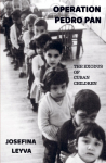 OPERATION PEDRO PAN: THE EXODUS OF CUBAN CHILDREN