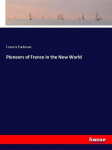 Pioneers of France in the New World