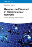 Dynamics and Transport in Macromolecular Networks: Theory, Modeling, and Experiments