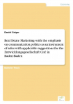 Real Estate Marketing with the emphasis on communication politics as an instrument of sales with applicable suggestions for the Entwicklungsgesellschaft Cit&eacute; in Baden-Baden