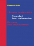 Slowenisch lesen und verstehen: Z branjem do slovenscine / Slovenian and Read and Understand