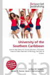 University of the Southern Caribbean: Seventh-day Adventist Church, Bachelor of Business Administration,    Bachelor of Theology, Bachelor of Science