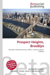 Prospect Heights, Brooklyn: Brooklyn, Flatbush Avenue, Atlantic Avenue, Eastern Parkway