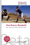 Paul Brown (Baseball): Pitcher, Major League Baseball, Philadelphia Phillies