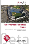 Randy Johnsons Perfect Game: Randy Johnson, Major League Baseball, 2004 Arizona Diamondbacks Season
