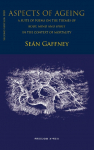 Aspects of Ageing: A suite of poems on the themes of Body, Mind and Spirit, in the context of Mortality