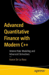 Advanced Quantitative Finance with Modern C++: Interest Rate Modeling and Advanced Derivatives