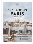 Enchanting Paris: The Hedonists Guide