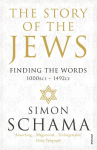 The Story of the Jews. Finding the Words (1000 BCE - 1492)