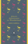 Alices Adventures in Wonderland and Through the Looking Glass