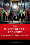 The Illicit Global Economy: What Everyone Needs To Know&reg;