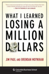 What I Learned Losing a Million Dollars