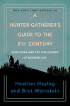 A Hunter-Gatherers Guide to the 21st Century: Evolution and the Challenges of Modern Life
