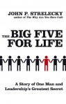 The Big Five for Life: A Story of one Man and Leaderships Greatest Secret