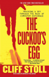 Cuckoos Egg: Tracking a Spy Through the Maze of Computer Espionage