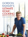 Ultimate Home Cooking: Breakfast Lunch Dinner