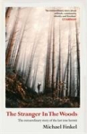 The Stranger in the Woods: 'A meditation on solitude, wildness and survival' Wall Street Journal