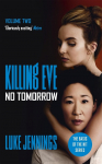 Killing Eve: No Tomorrow: The basis of the hit series
