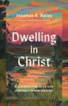 Dwelling in Christ: Discover the Threefold Path of Spiritual Transformation