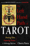 The Left-Hand Path of Tarot: Breaking Taboos, Confronting Shadows, and Achieving Self-Love