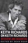 Keith Richards on Keith Richards: Interviews and Encounters