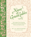 Anne of Green Gables: The Complete Novel, Featuring the Characters' Letters and Mementos
