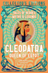 Cleopatra Queen of Egypt: Tales of Heroes, Myths & Legends
