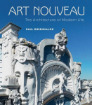 Art Nouveau: The Architecture of Modern Life