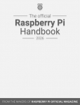 The Official Raspberry Pi Handbook 2026: Astounding Projects with Raspberry Pi Computers