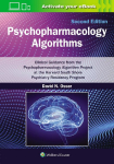 Psychopharmacology Algorithms: Print + eBook with Multimedia: Clinical Guidance from the Psychopharmacology Algorithm Project at the Harvard South Shore Psychiatry Residency Program