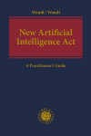 New Artificial Intelligence Act: A Practitioner's Guide