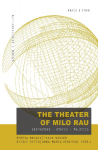 The Theatre of Milo Rau: Aesthetics - Ethics - Politics