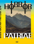 Steirischer Herbst 24 - Horror Patriae. Art, Nationalism & Identity - The Festival Book of steirischer herbst 24. Art Book. Exhibition Catalogue: Horror Patriae