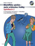 Blockfl&ouml;te spielen - mein sch&ouml;nstes Hobby. Spielbuch 2. Mit CD: 51 Vortragsst&uuml;cke und Lieder f&uuml;r 1-4 Blockfl&ouml;ten und Sopranblockfl&ouml;te & Klavier. Band 2. 1-4 Blockfl&ouml;ten und Sopran-Blockfl&ouml;te und Klavier. Ausgabe mit CD.