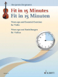 Fit in 15 Minuten: Warm-ups und Basis&uuml;bungen f&uuml;r Violine. Violine.