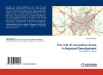 The role of Innovation Zones in Regional Development: Case studies and theory