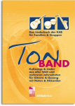 TonBAND: Das Liederbuch f&uuml;r Familien und Gruppen. Kultsongs und Lieder aus aller Welt und mehreren Jahrzehnten