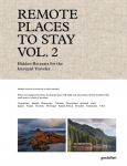 Remote Places To Stay Vol. 2: Escapes Beyond the Beaten Path
