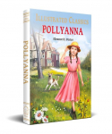 Pollyanna: Illustrated Abridged Children Classic English Novel with Review Questions (Hardback)