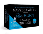 Navessa Allen Presents: Slow Burn (Dark Romance Edition) : A Game of Dark Romance Tropes Presented by Navessa Allen
